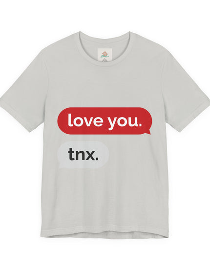 Love You Unisex  Tee