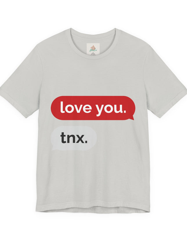 Love You Unisex  Tee