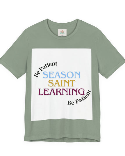 Season, Saint, Learning  Tee