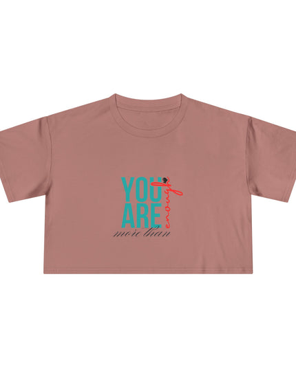 You are Enough- Crop Tee