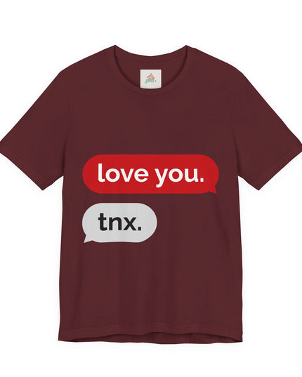 Love You Unisex  Tee