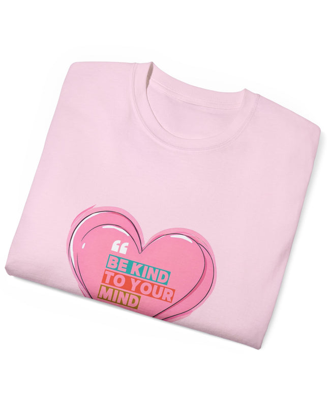 "Be Kind to Your Mind" Tee