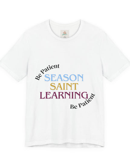 Season, Saint, Learning  Tee