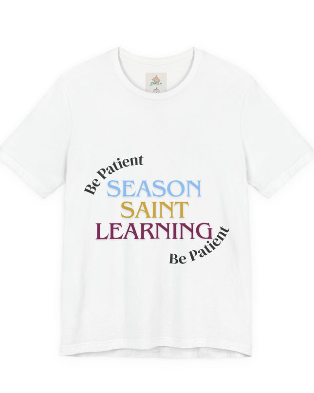 Season, Saint, Learning  Tee
