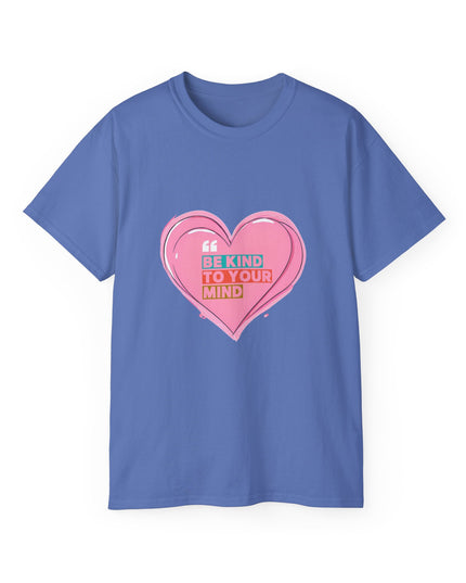 "Be Kind to Your Mind" Tee