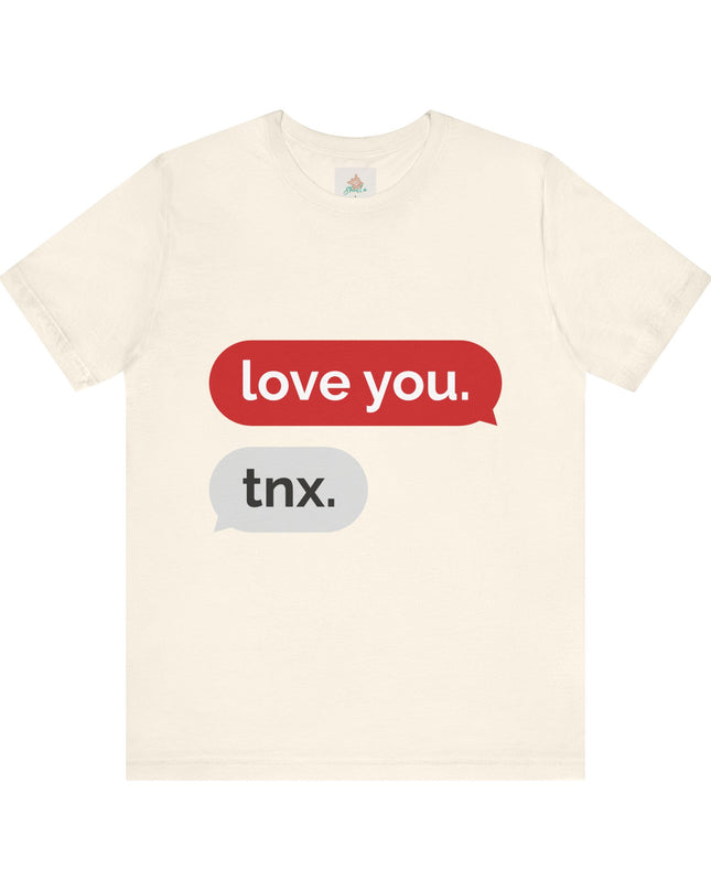 Love You Unisex  Tee