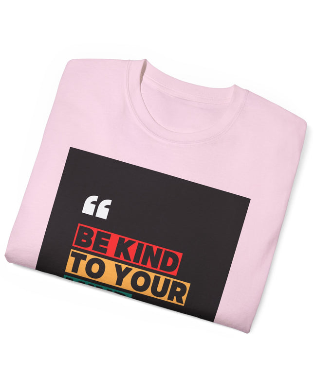 " Be Kind to Your Mind" Unisex Ultra Cotton Tee