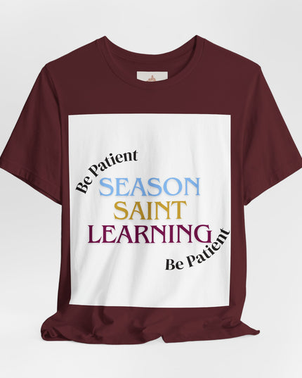Season, Saint, Learning  Tee