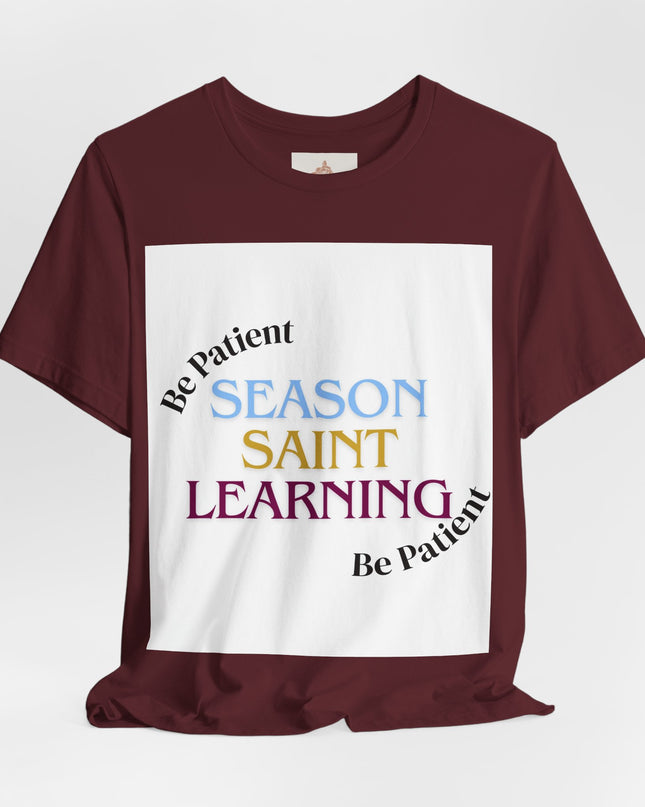 Season, Saint, Learning  Tee