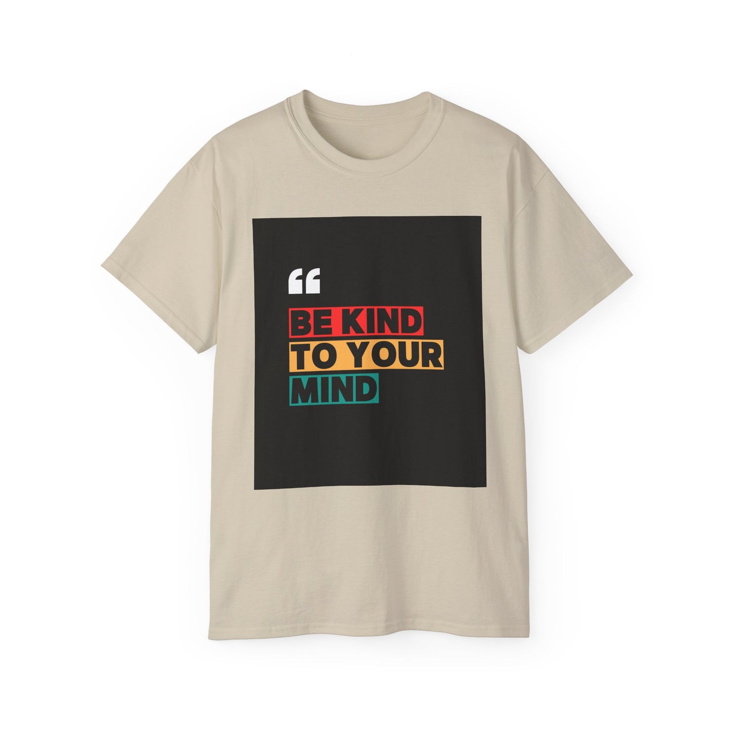 " Be Kind to Your Mind" Unisex Ultra Cotton Tee