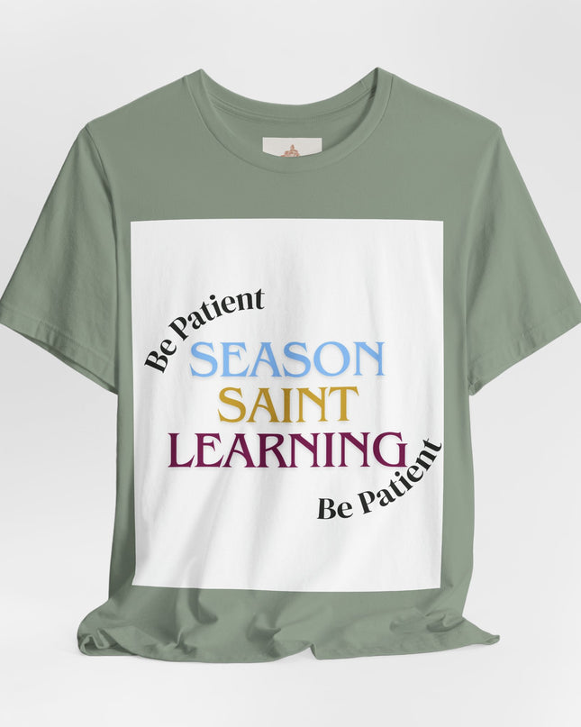 Season, Saint, Learning  Tee