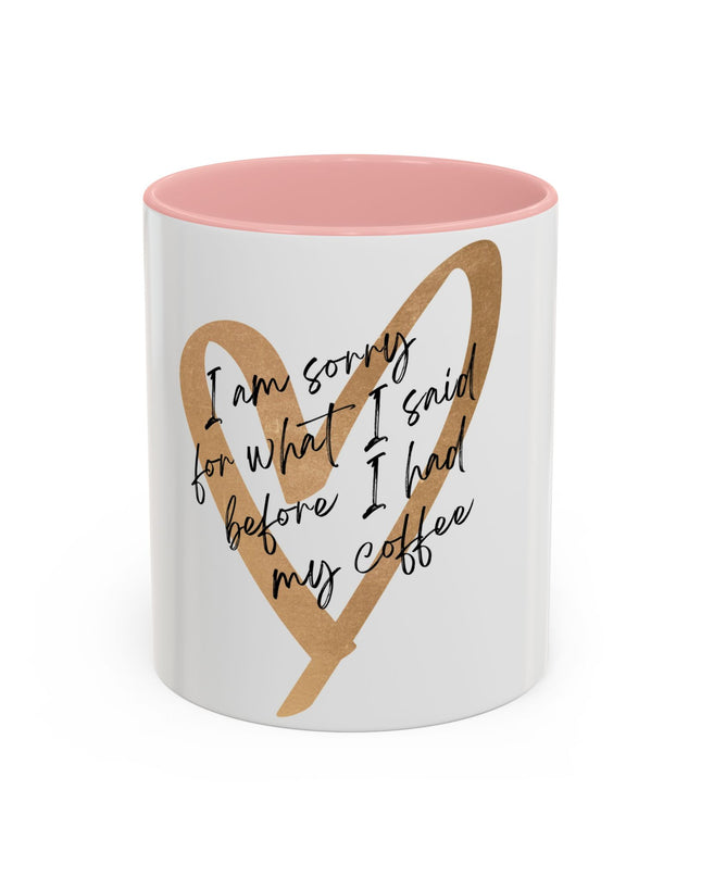 I'm Sorry Coffee Mug