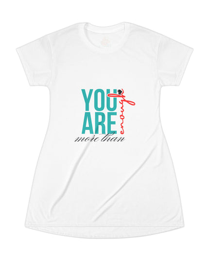 You Are Enough Inspirational T-Shirt Dress - Comfortable & Stylish