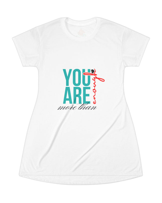 You Are Enough Inspirational T-Shirt Dress - Comfortable & Stylish