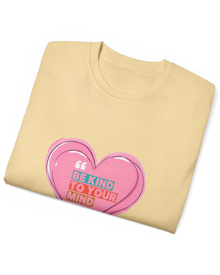 "Be Kind to Your Mind" Tee