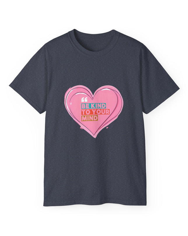 "Be Kind to Your Mind" Tee