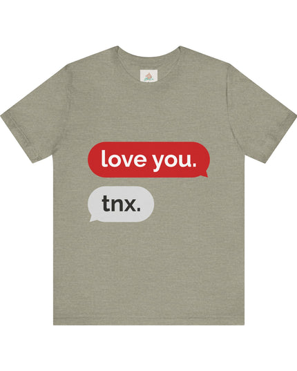 Love You Unisex  Tee