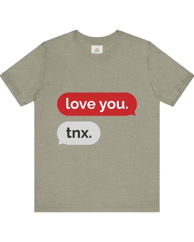 Love You Unisex  Tee