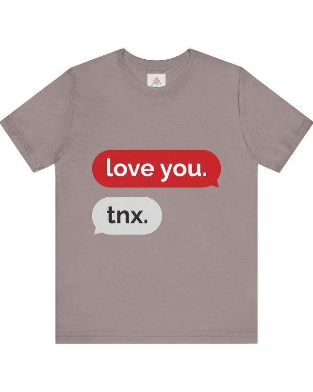 Love You Unisex  Tee