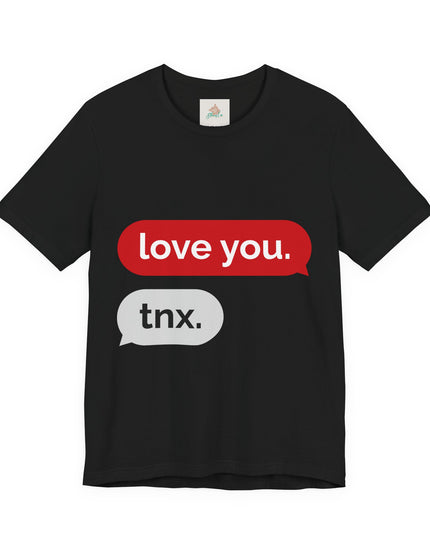 Love You Unisex  Tee