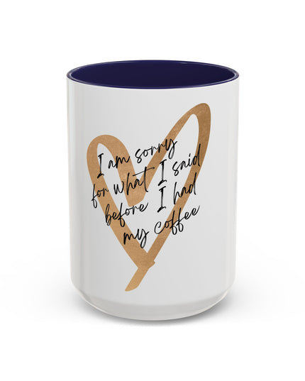 I'm Sorry Coffee Mug
