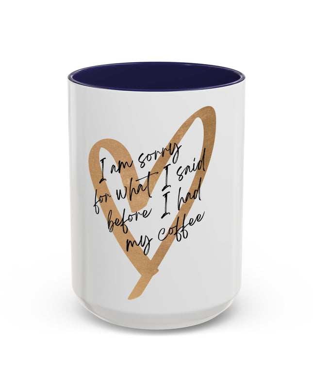 I'm Sorry Coffee Mug