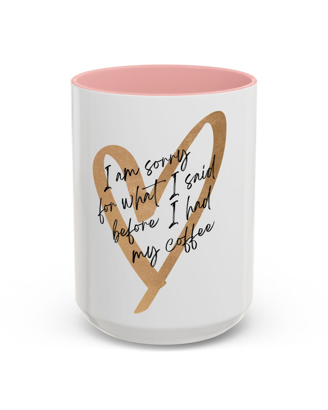 I'm Sorry Coffee Mug