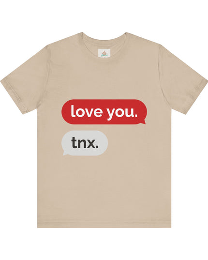Love You Unisex  Tee