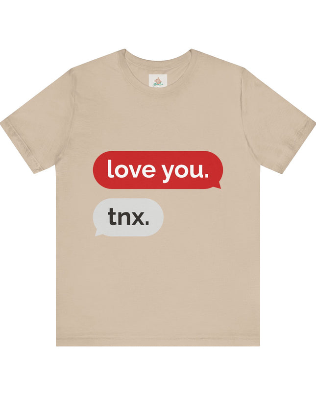 Love You Unisex  Tee