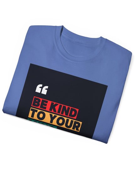 " Be Kind to Your Mind" Unisex Ultra Cotton Tee