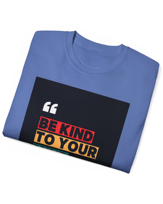 " Be Kind to Your Mind" Unisex Ultra Cotton Tee