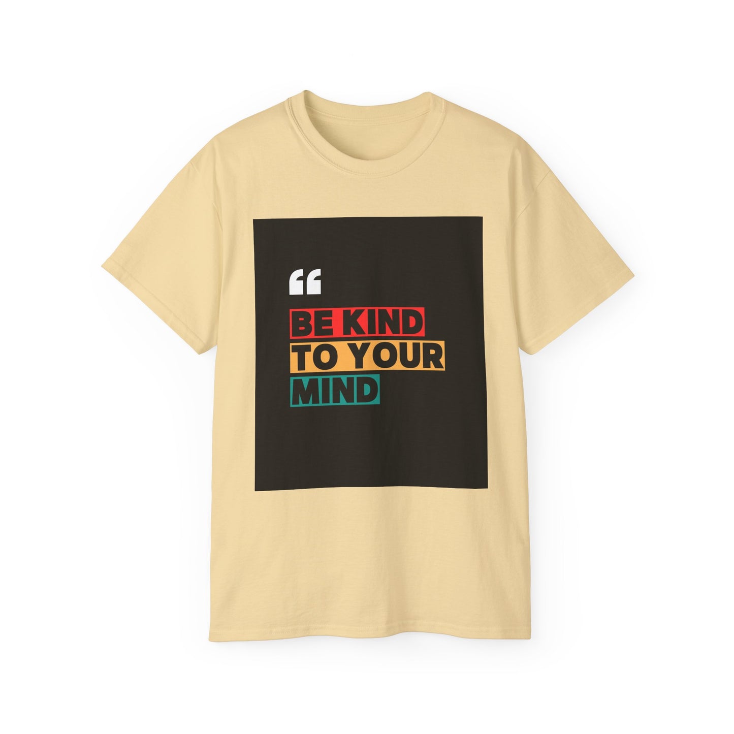 " Be Kind to Your Mind" Unisex Ultra Cotton Tee