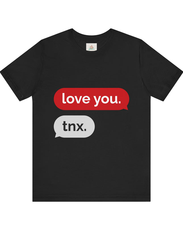 Love You Unisex  Tee