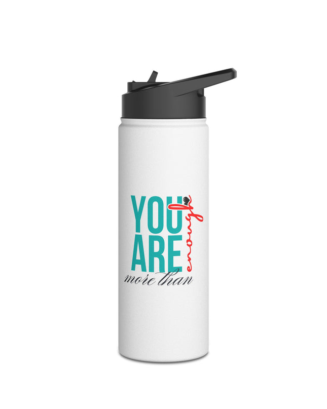You Are Enough Stainless Steel Water Bottle
