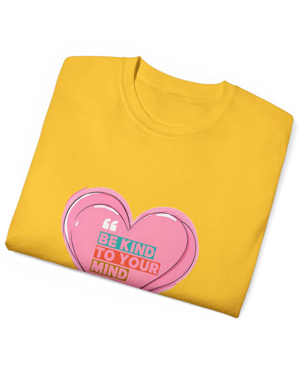 "Be Kind to Your Mind" Tee