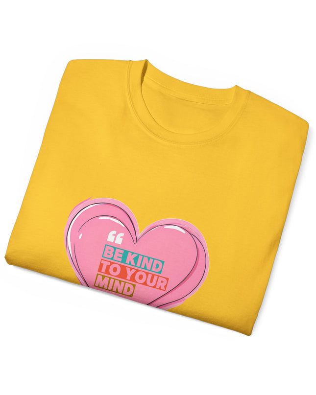 "Be Kind to Your Mind" Tee