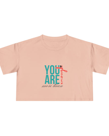 You are Enough- Crop Tee