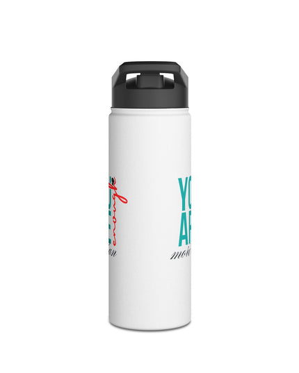 You Are Enough Stainless Steel Water Bottle