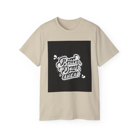 'Better Days' Unisex Ultra Cotton Graphic Tee