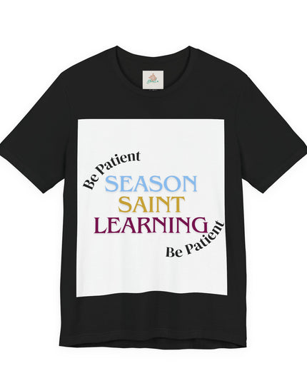 Season, Saint, Learning  Tee