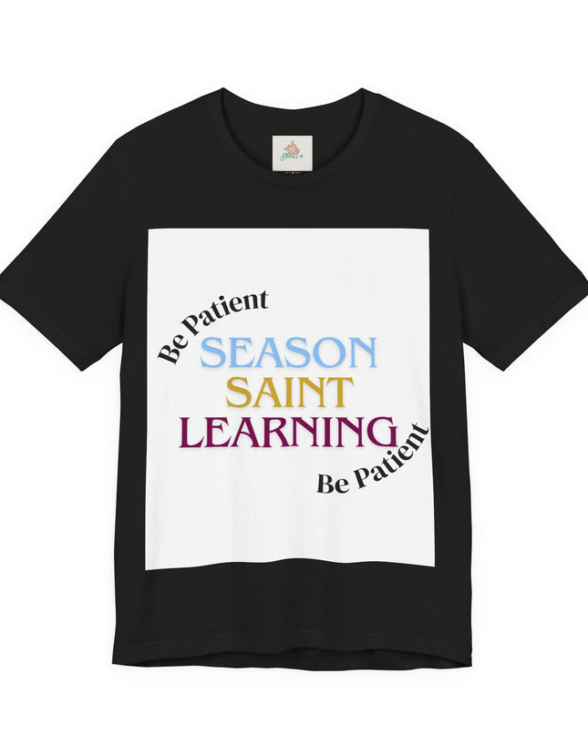 Season, Saint, Learning  Tee