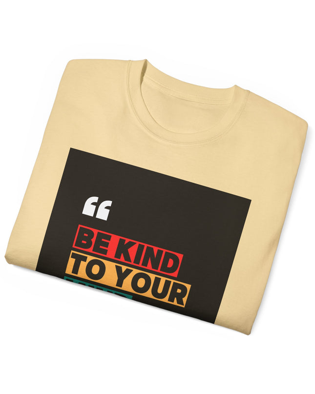 " Be Kind to Your Mind" Unisex Ultra Cotton Tee