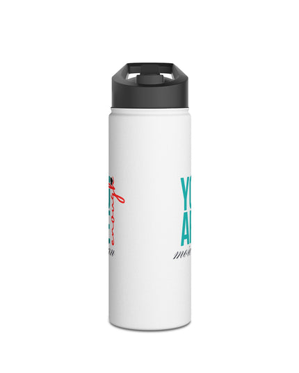 You Are Enough Stainless Steel Water Bottle