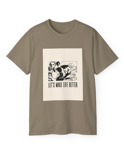 'Lets Make Life Better' Unisex Cotton Tee