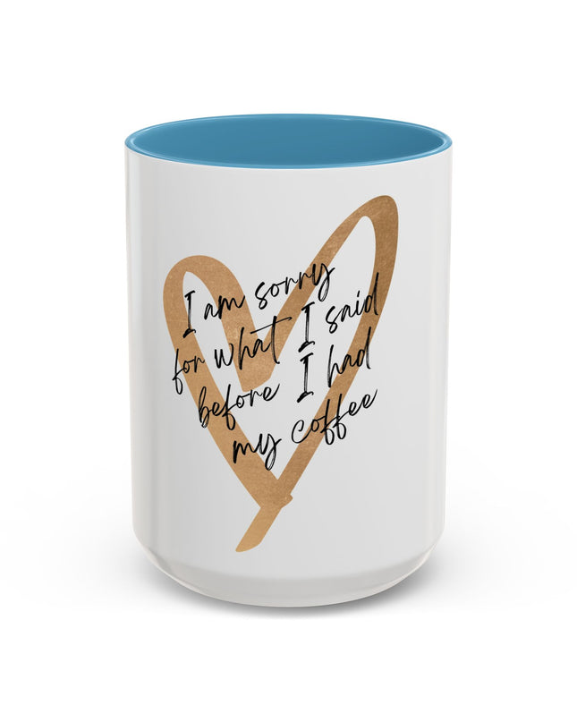 I'm Sorry Coffee Mug